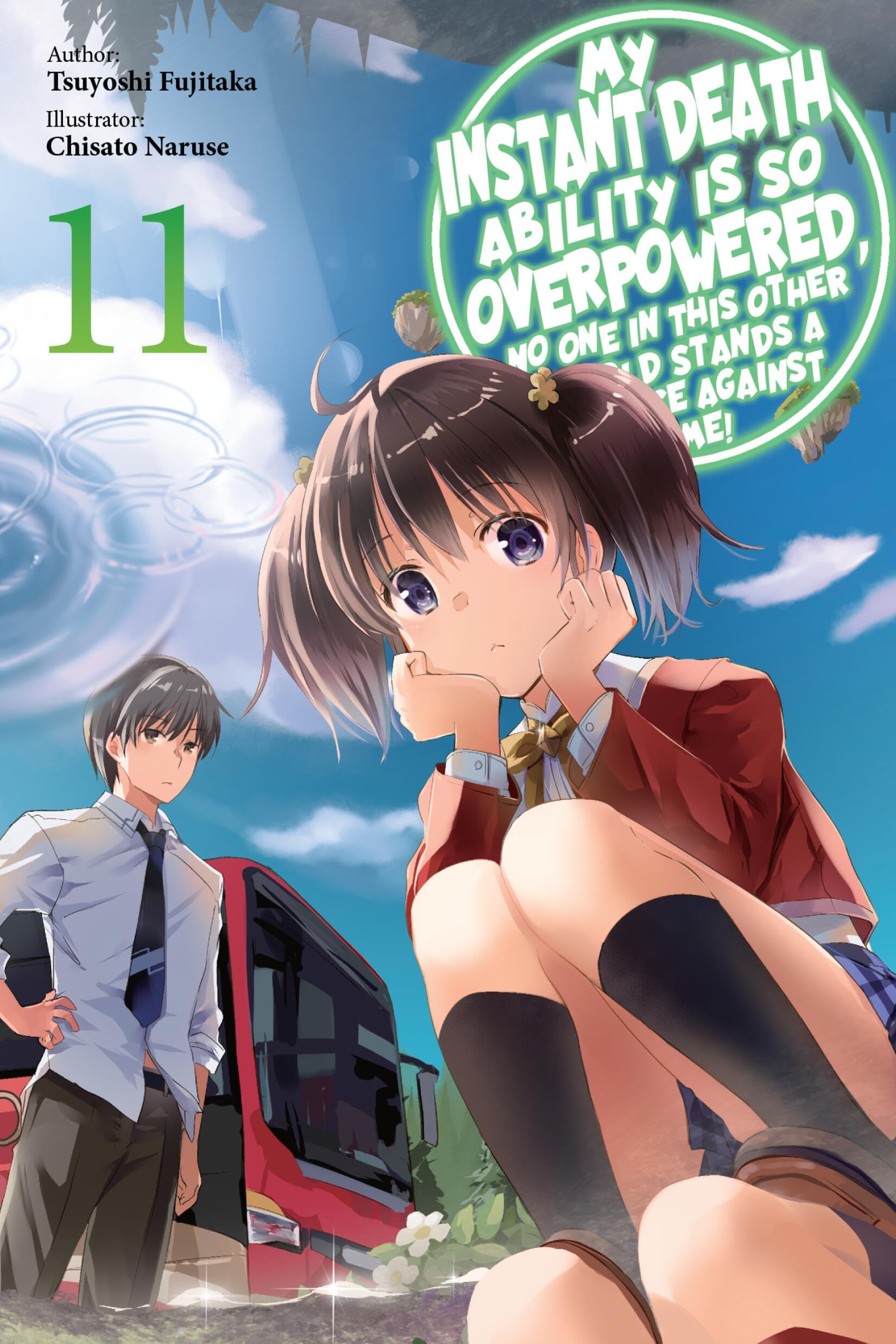 My Instant Death Ability Is So Overpowered, No One In This Other World Stands A Chance Against Me!, Vol. 11 (Light Novel) (Volum