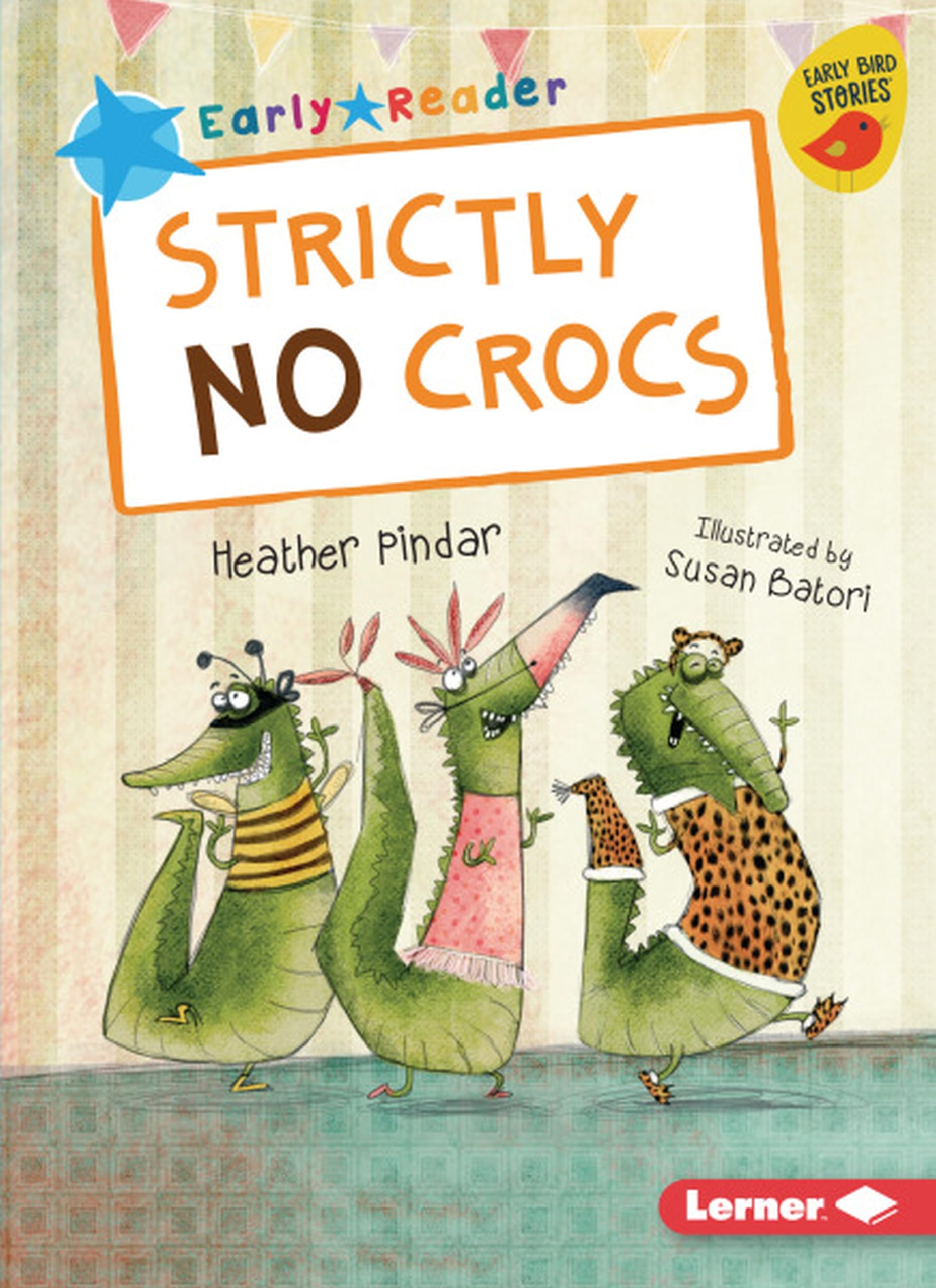 Strictly No Crocs (Early Bird Readers  Blue (Early Bird Stories )),Used