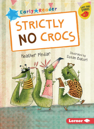 Strictly No Crocs (Early Bird Readers  Blue (Early Bird Stories )),Used