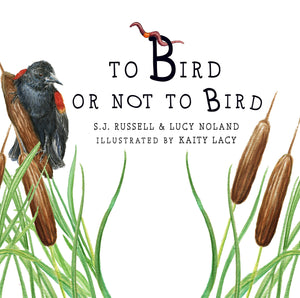 To Bird or Not to Bird (To Be Series),New