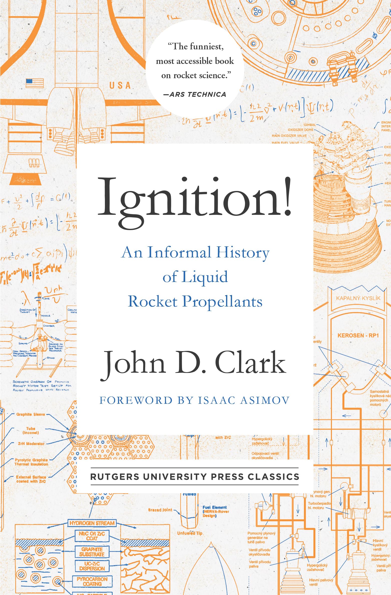 Ignition!: An Informal History Of Liquid Rocket Propellants (Rutgers University Press Classics),Used