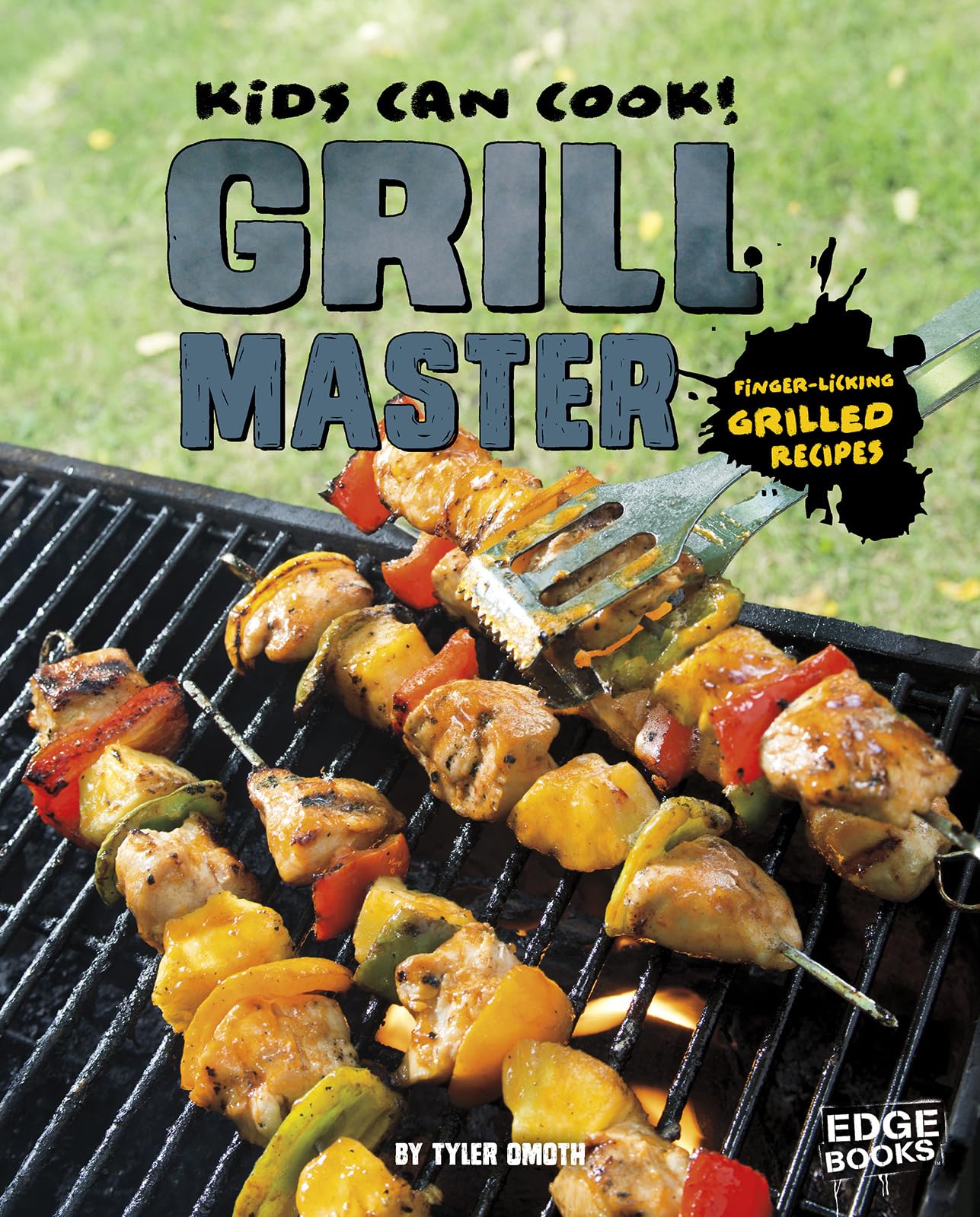 Grill Master: FingerLicking Grilled Recipes (Kids Can Cook!),Used