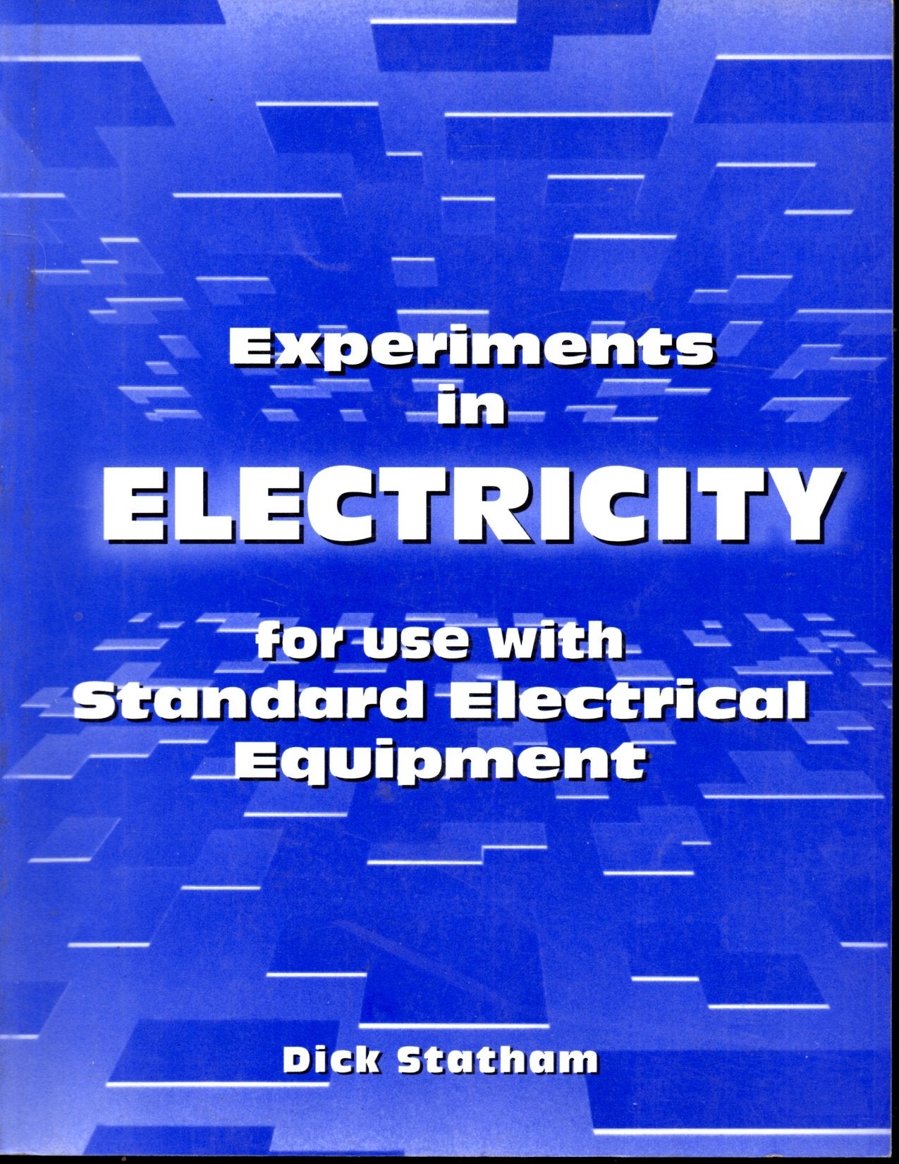 Experiments In Electricity: For Use With Standard Electrical Equipment,Used