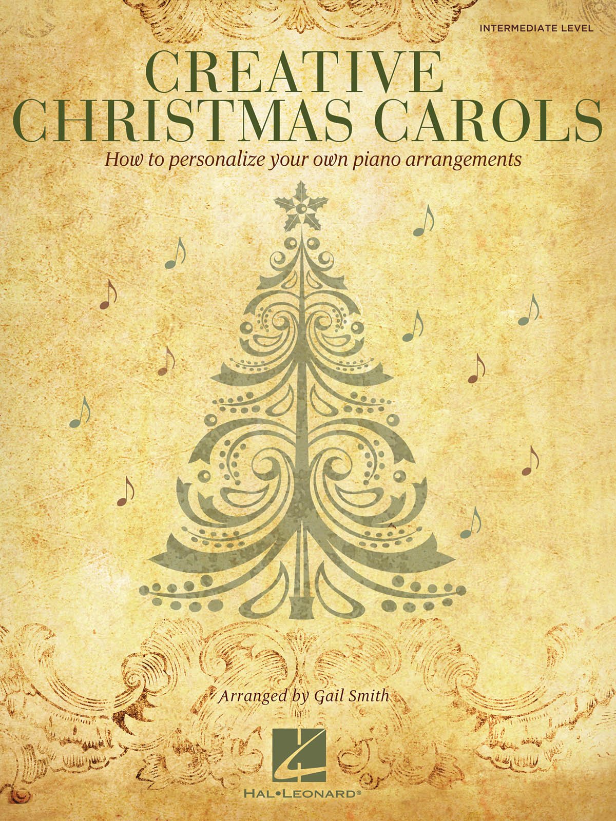 Creative Christmas Carols: How To Personalize Your Own Beautiful Piano Arrangements,Used