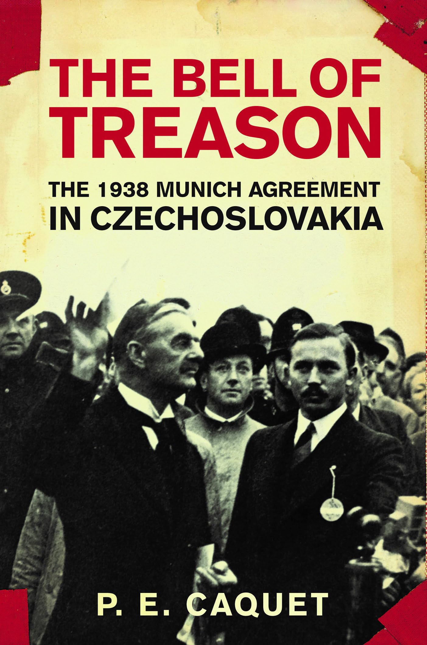 The Bell of Treason: The 1938 Munich Agreement in Czechoslovakia,Used