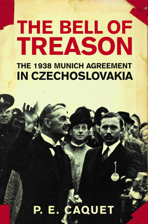The Bell of Treason: The 1938 Munich Agreement in Czechoslovakia,Used