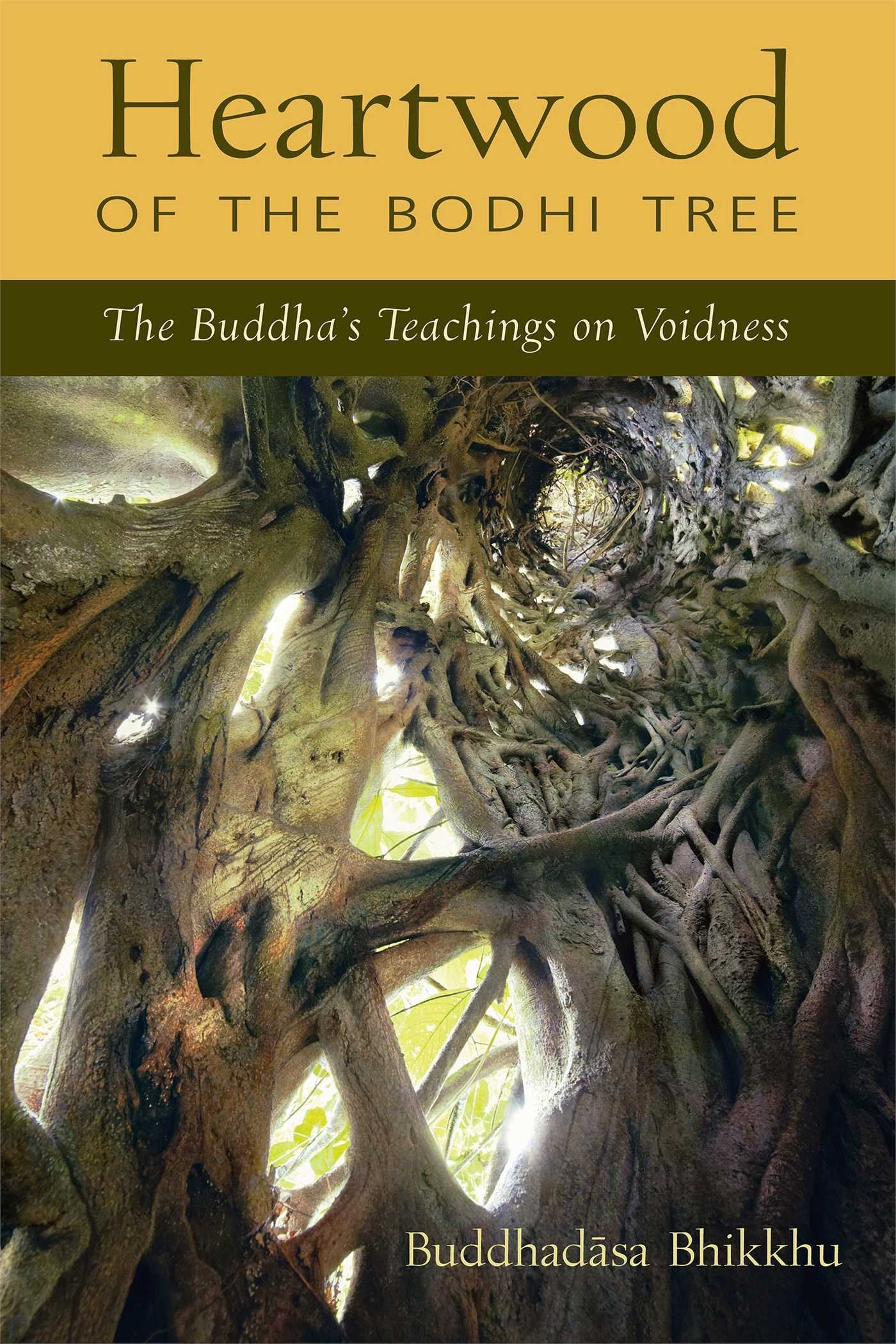 Heartwood of the Bodhi Tree: The Buddha's Teachings on Voidness,Used