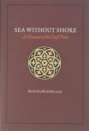 Sea Without Shore: A Manual of the Sufi Path,Used