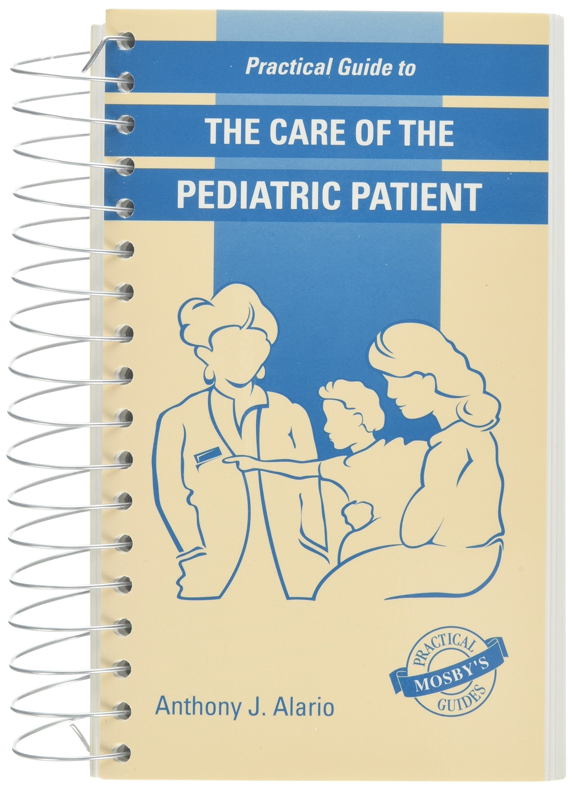 Practical Guide To The Care Of The Pediatric Patient: Practical Guide Series,Used