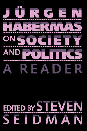 Jurgen Habermas on Society and Politics: A Reader,Used