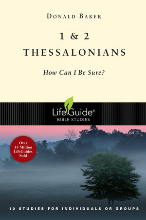 1 & 2 Thessalonians: How Can I Be Sure? (LifeGuide Bible Studies),New