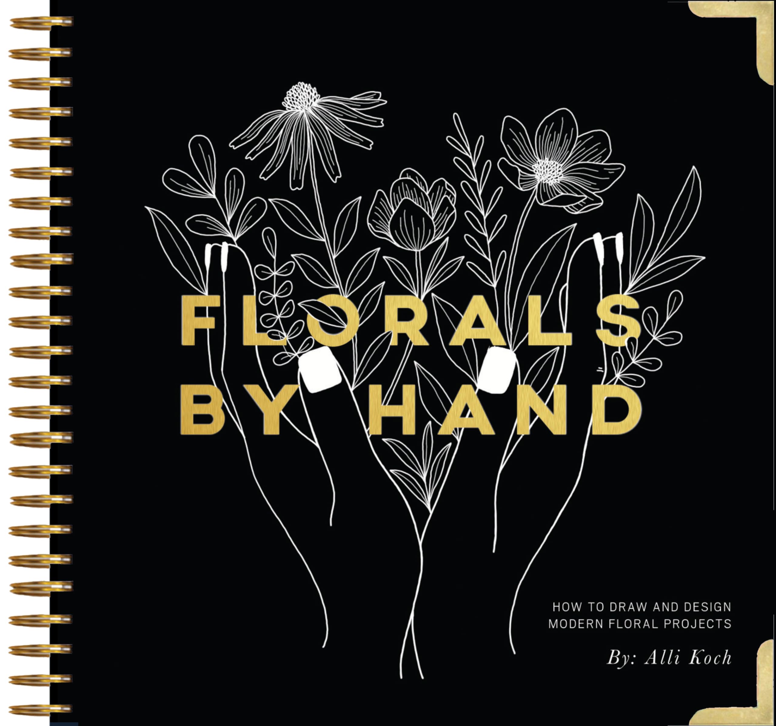 Florals By Hand: How to Draw and Design Modern Floral Projects,Used