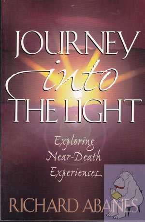 Journey into the Light: Exploring NearDeath Experiences,Used