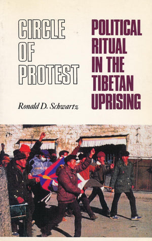 Circle Of Protest: Political Ritual In The Tibetan Uprising, 19871992,New