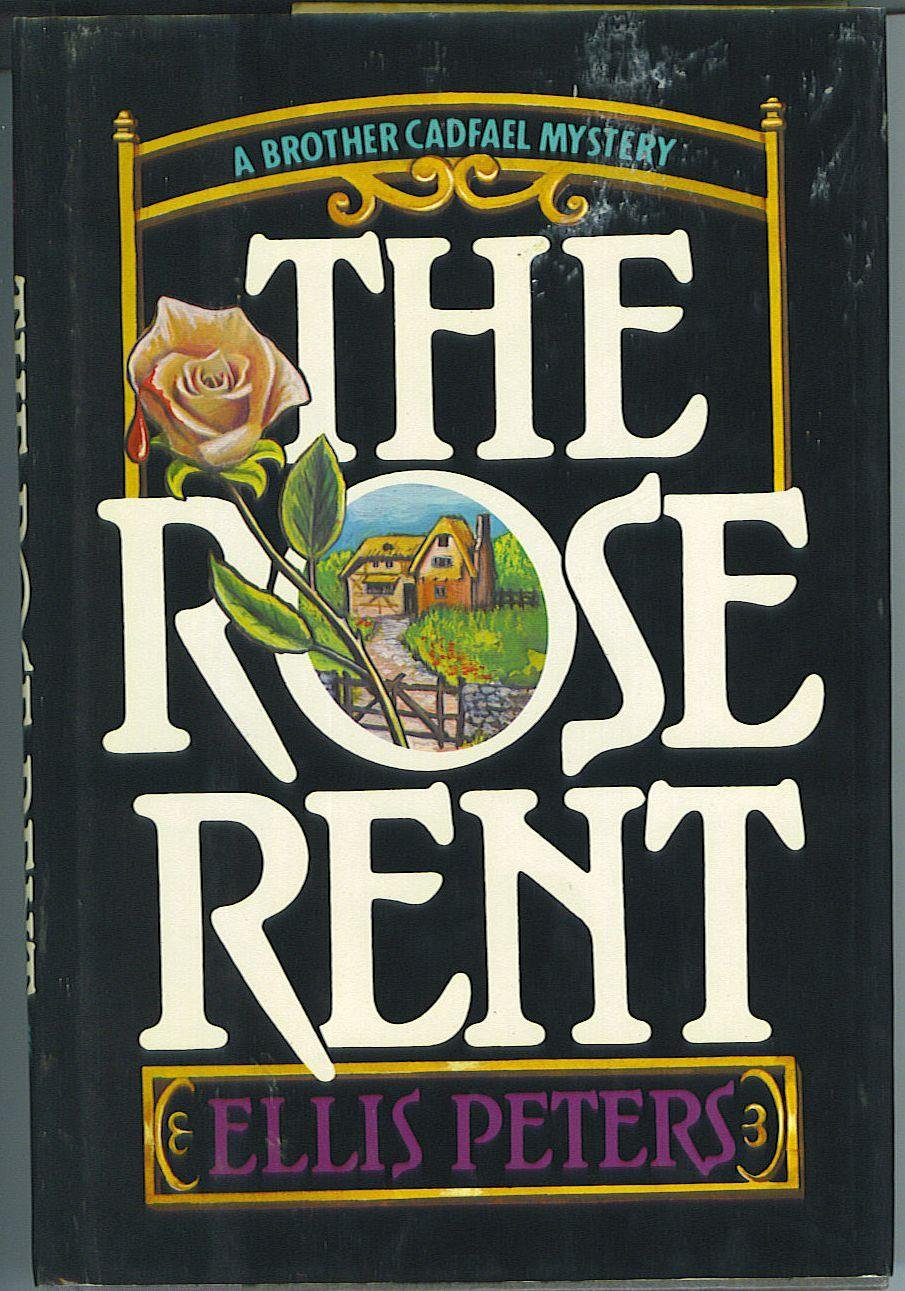 The Rose Rent: The Thirteenth Chronicle Of Brother Cadfael,Used