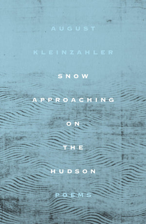 Snow Approaching on the Hudson: Poems,Used