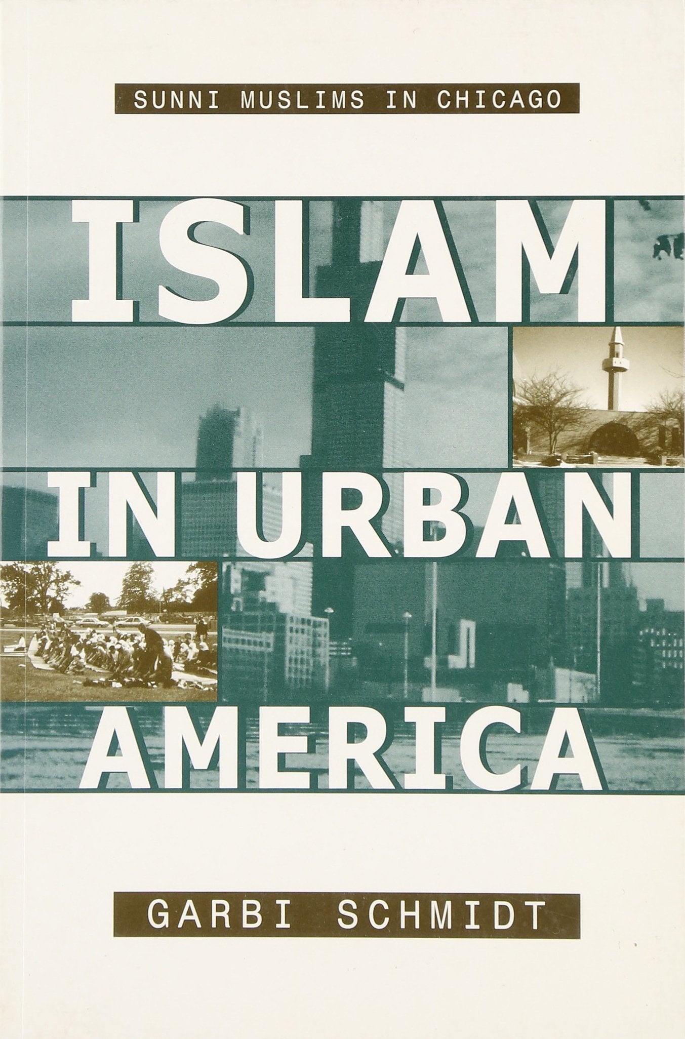 Islam in Urban America: Sunni Muslims in Chicago,Used