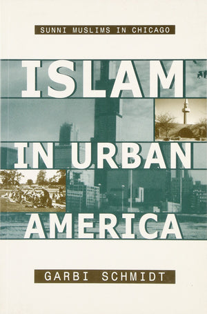 Islam in Urban America: Sunni Muslims in Chicago,Used