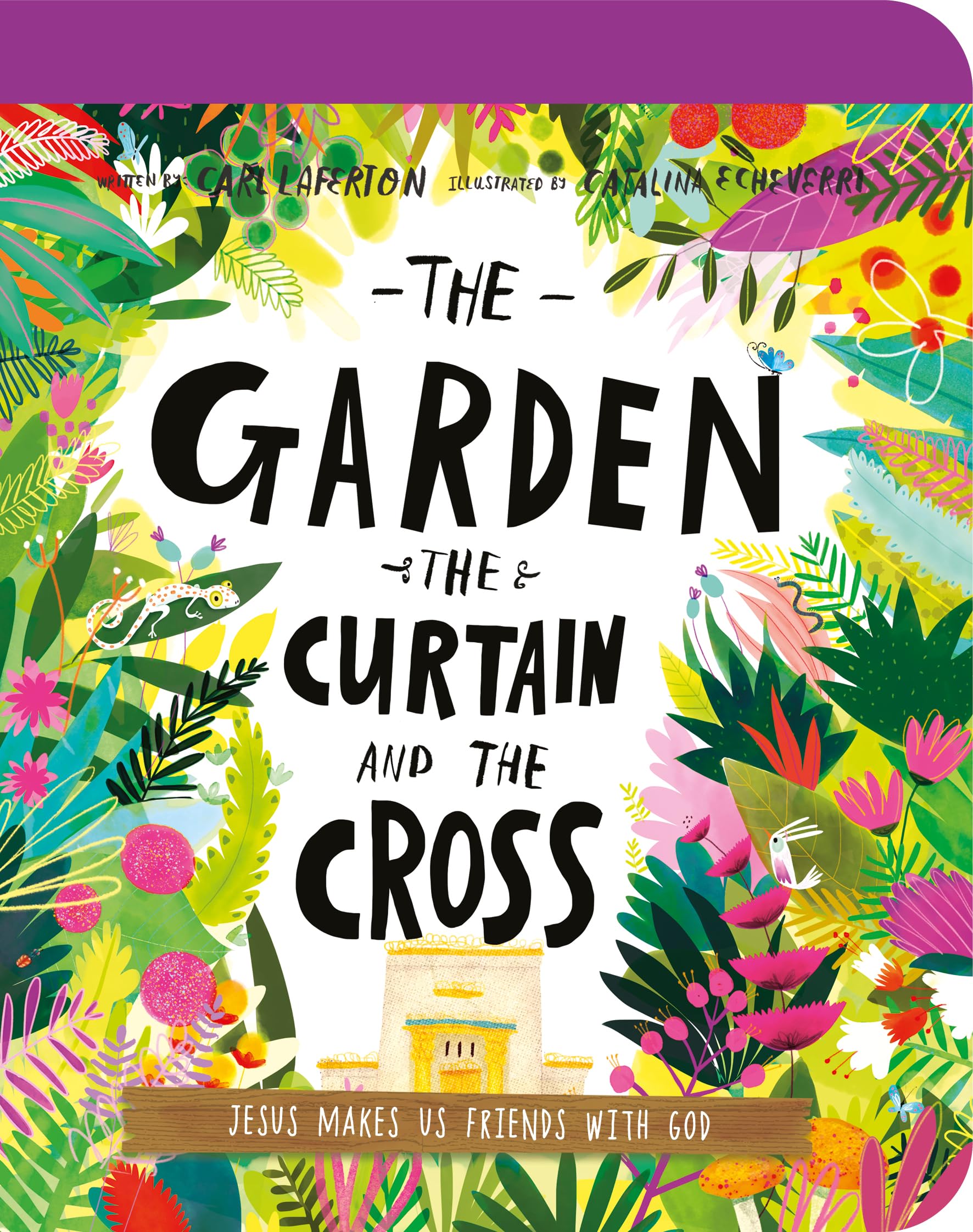 The Garden, the Curtain, and the Cross Board Book: The True Story of Why Jesus Died and Rose Again (Illustrated Bible toddler bo,New