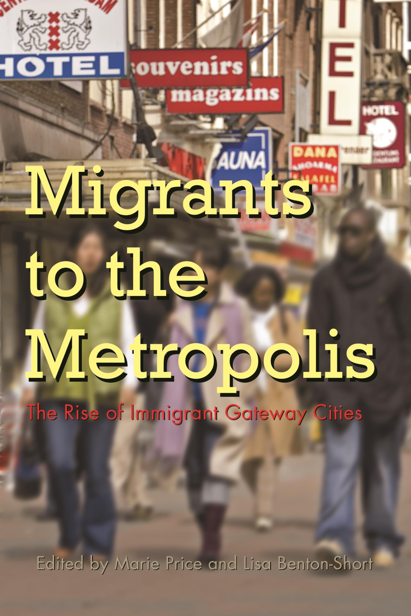 Migrants To The Metropolis: The Rise Of Immigrant Gateway Cities (Space, Place And Society),New