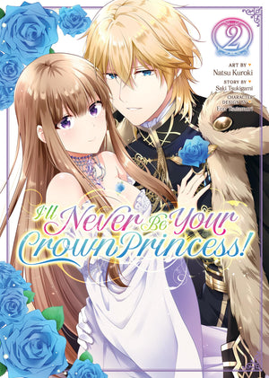 I'Ll Never Be Your Crown Princess! (Manga) Vol. 2,Used