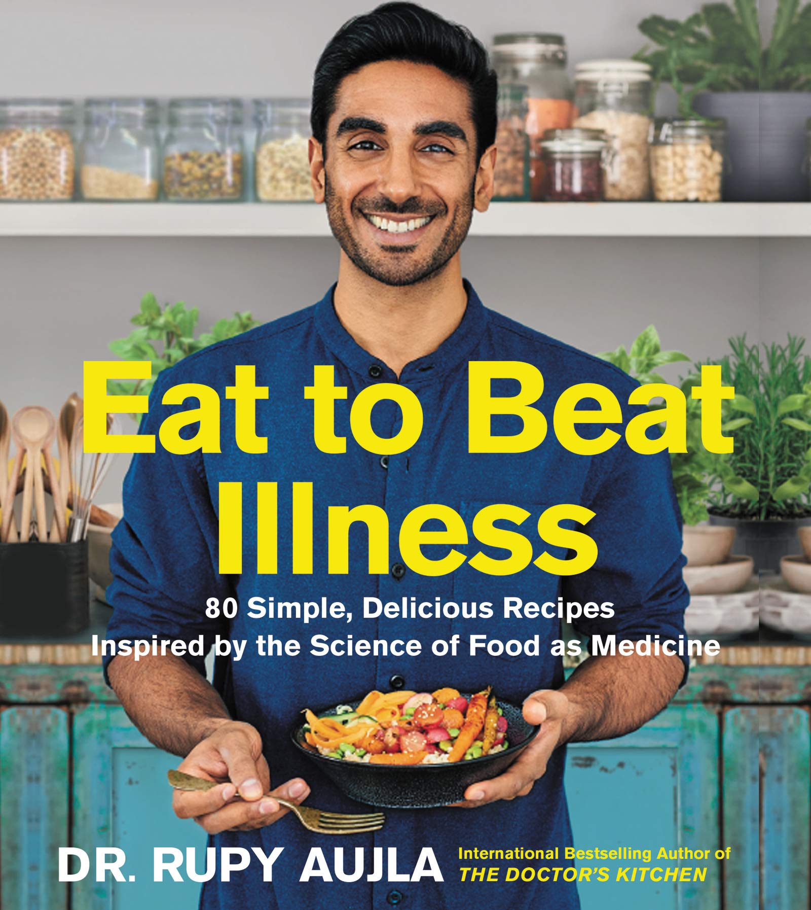 Eat to Beat Illness: 80 Simple, Delicious Recipes Inspired by the Science of Food as Medicine,Used