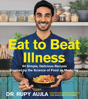Eat to Beat Illness: 80 Simple, Delicious Recipes Inspired by the Science of Food as Medicine,Used