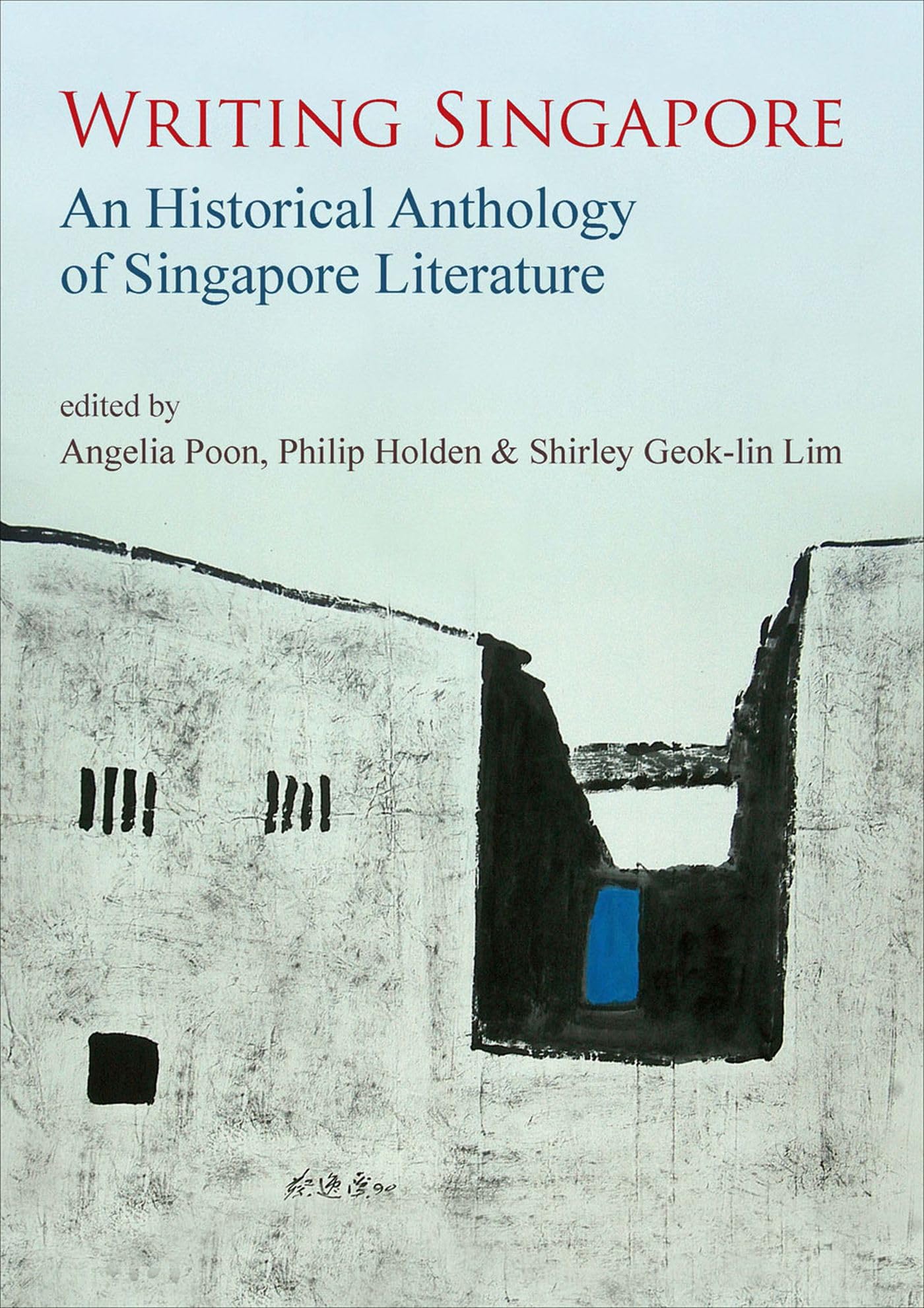 Writing Singapore: An Historical Anthology Of Singapore Literature,Used
