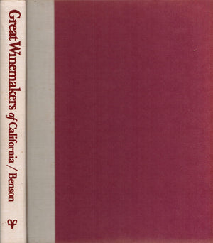 Great Winemakers of California: Conversations with Robert Benson (Interviews with 28 California Winemakers),Used