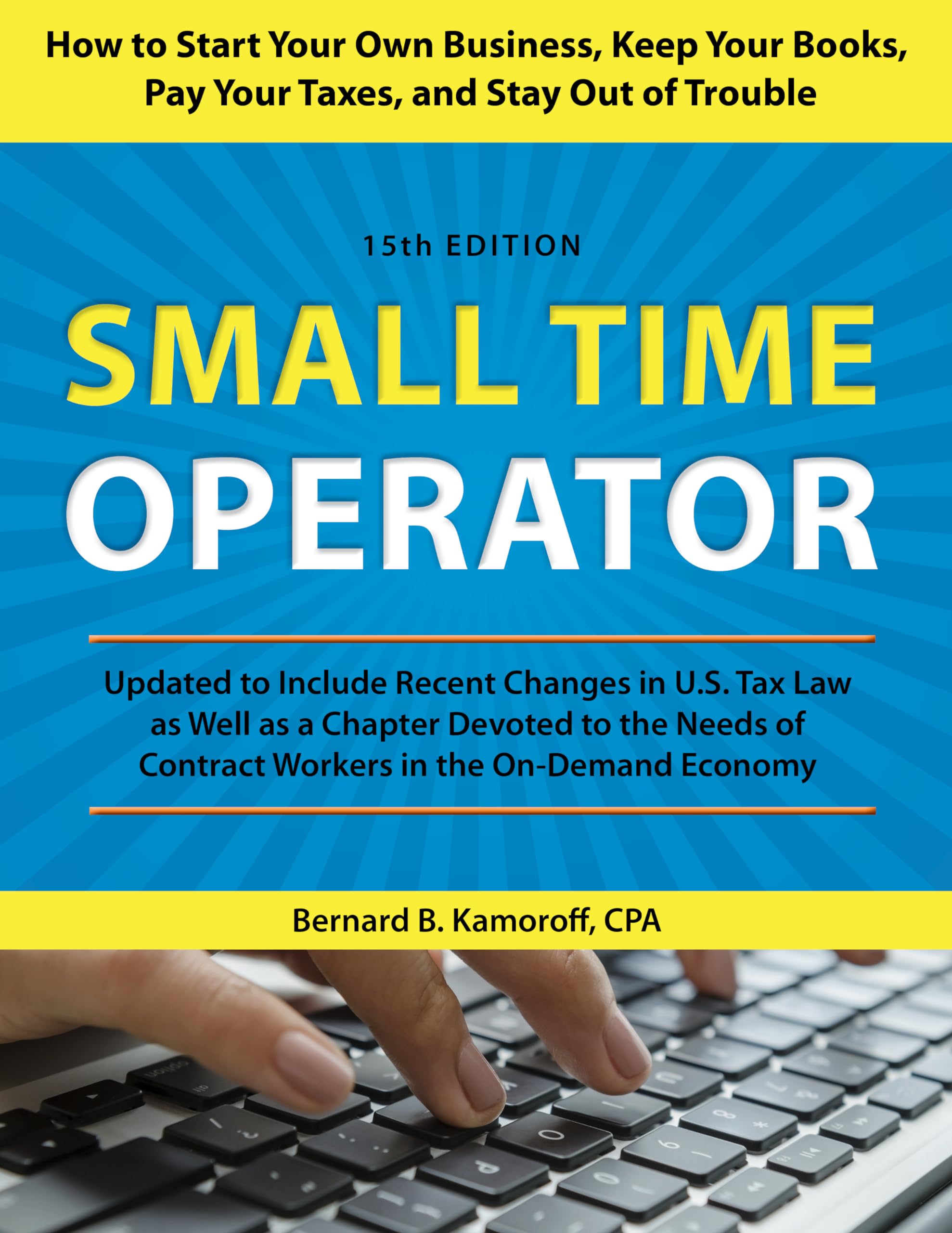 Small Time Operator: How to Start Your Own Business, Keep Your Books, Pay Your Taxes, and Stay Out of Trouble,Used