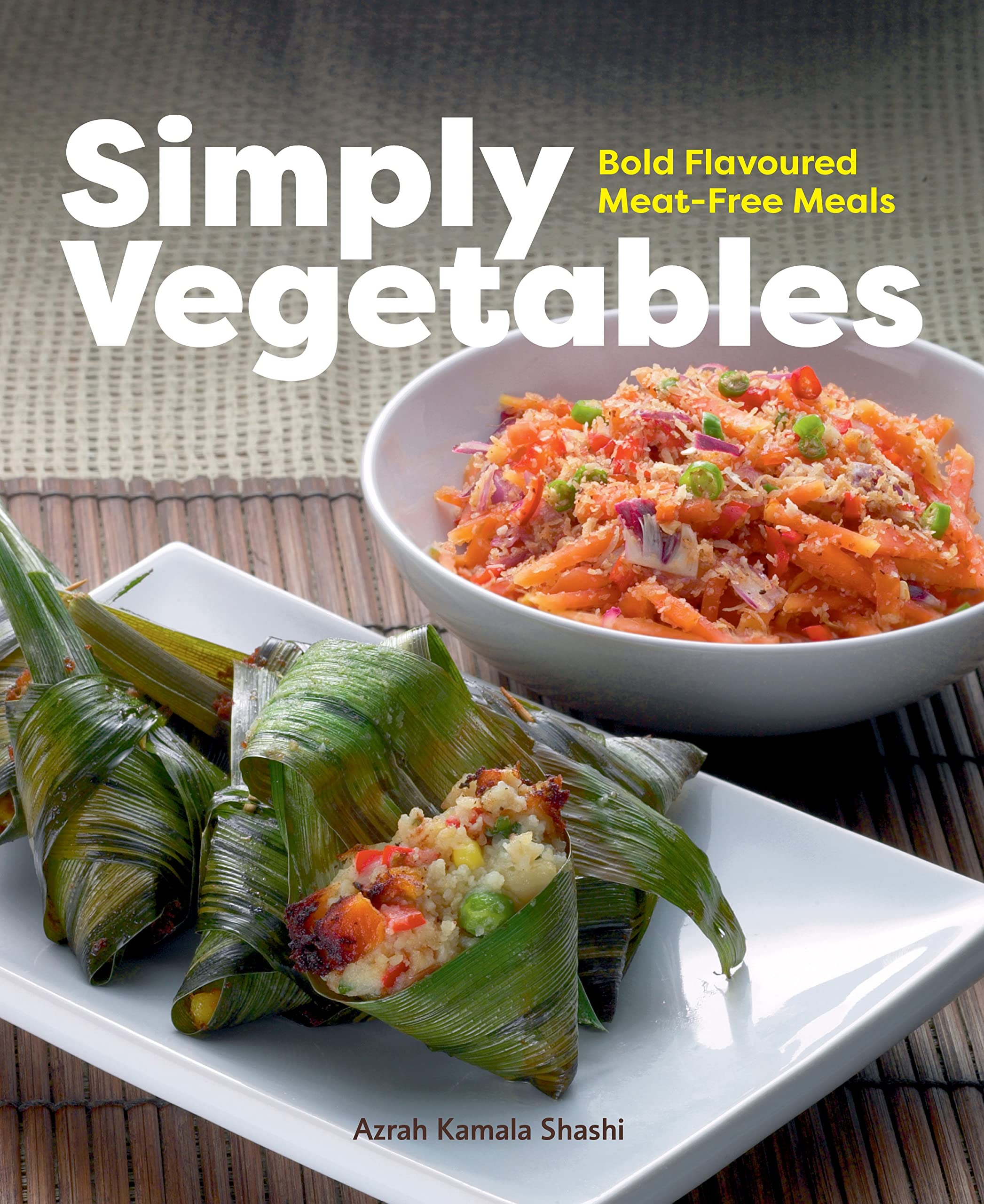 Simply Vegetables: Bold Flavoured MeatFree Meals,New