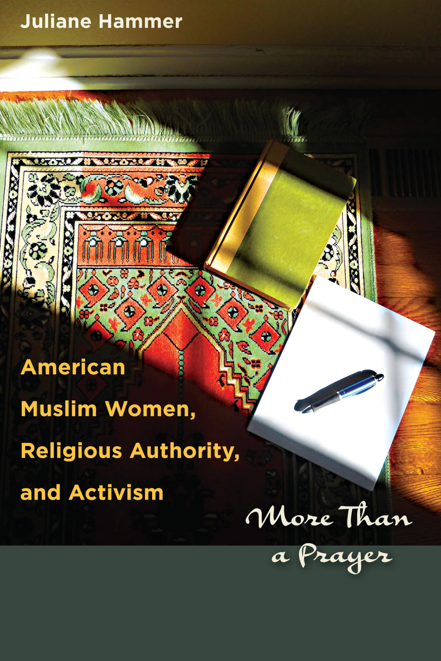 American Muslim Women, Religious Authority, And Activism: More Than A Prayer (Louann Atkins Temple Women & Culture Series)