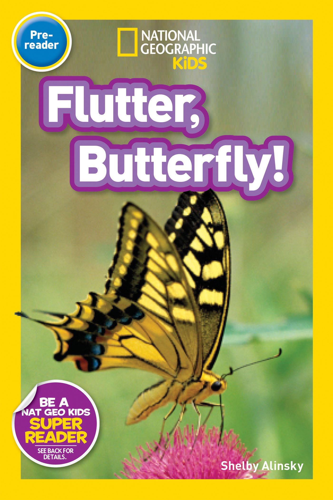 National Geographic Readers: Flutter, Butterfly!,Used