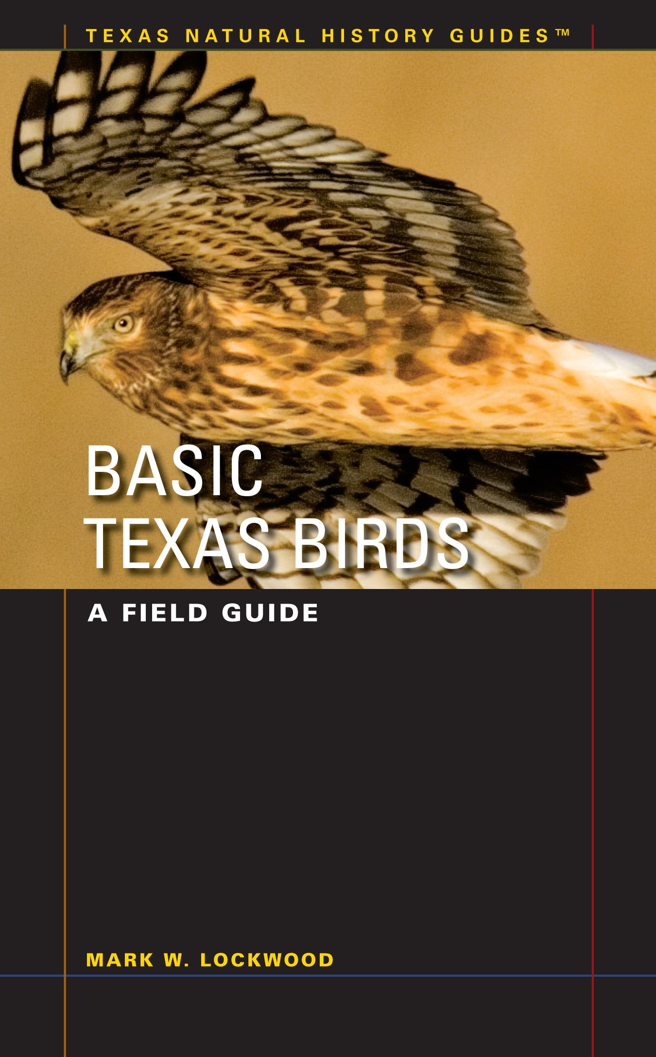 Basic Texas Birds: A Field Guide (Texas Natural History Guides),Used