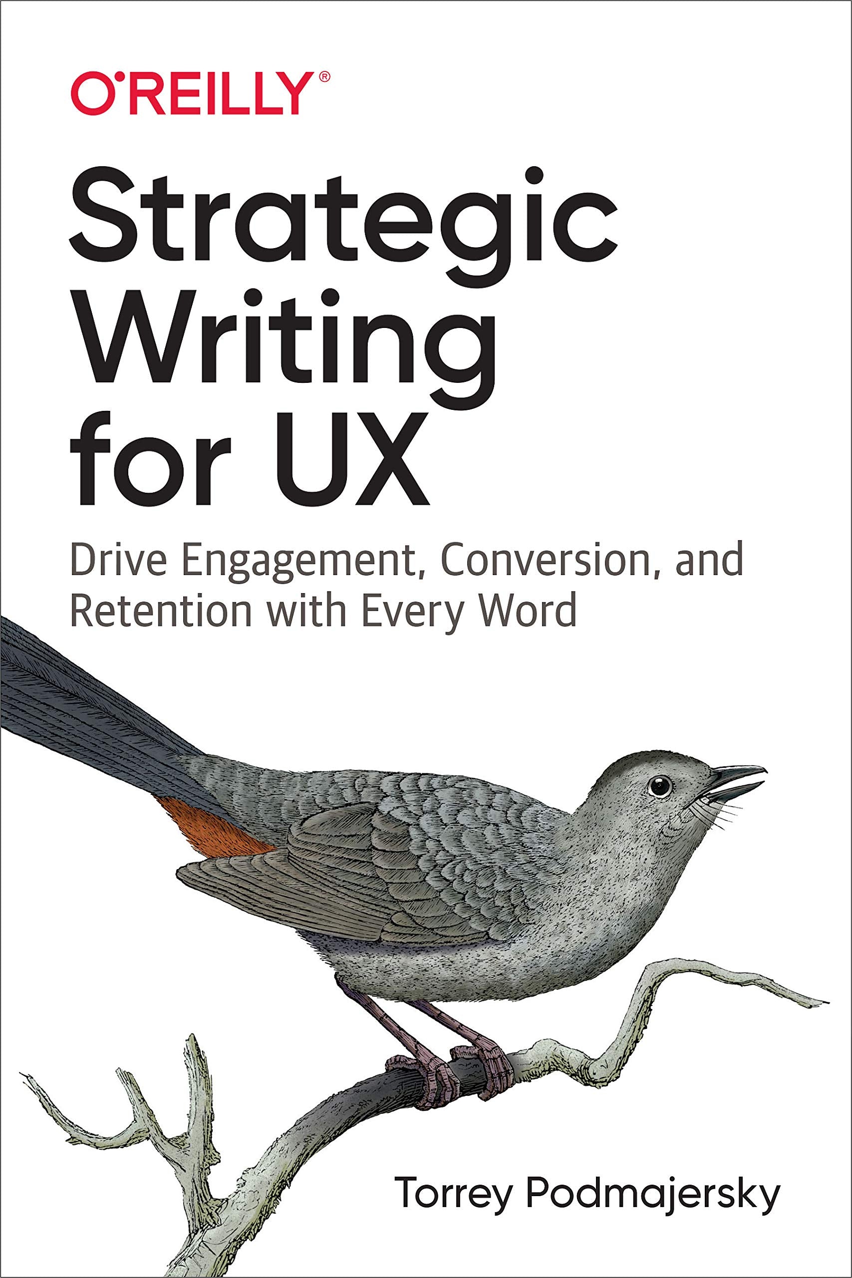 Strategic Writing for UX: Drive Engagement, Conversion, and Retention with Every Word,Used