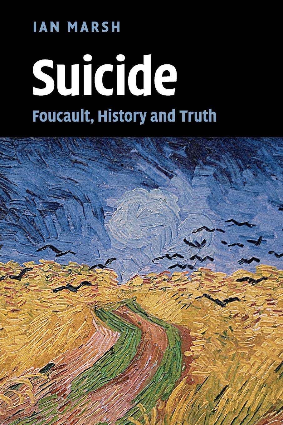 Suicide: Foucault, History and Truth,Used