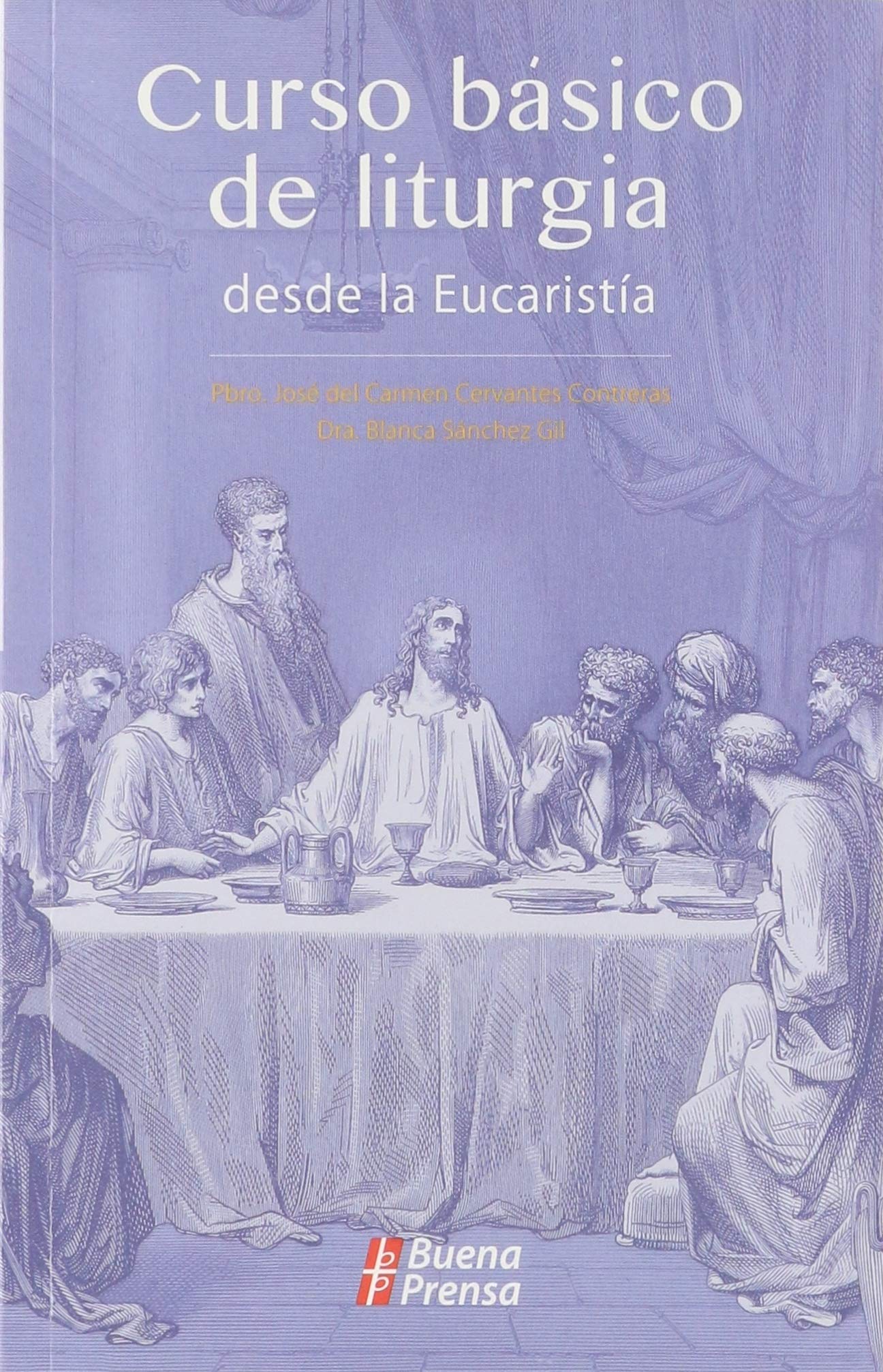 Curso Bsico De Liturgia: desde la Eucarista (Spanish Edition),Used