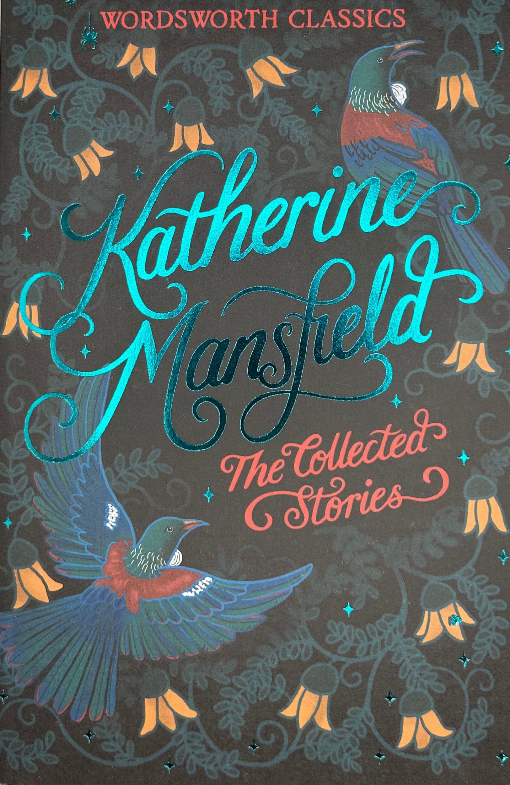 The Collected Stories Of Katherine Mansfield (Wordsworth Classics)