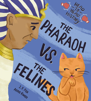 The Pharaoh vs. the Felines (HeadtoHead History, 3)