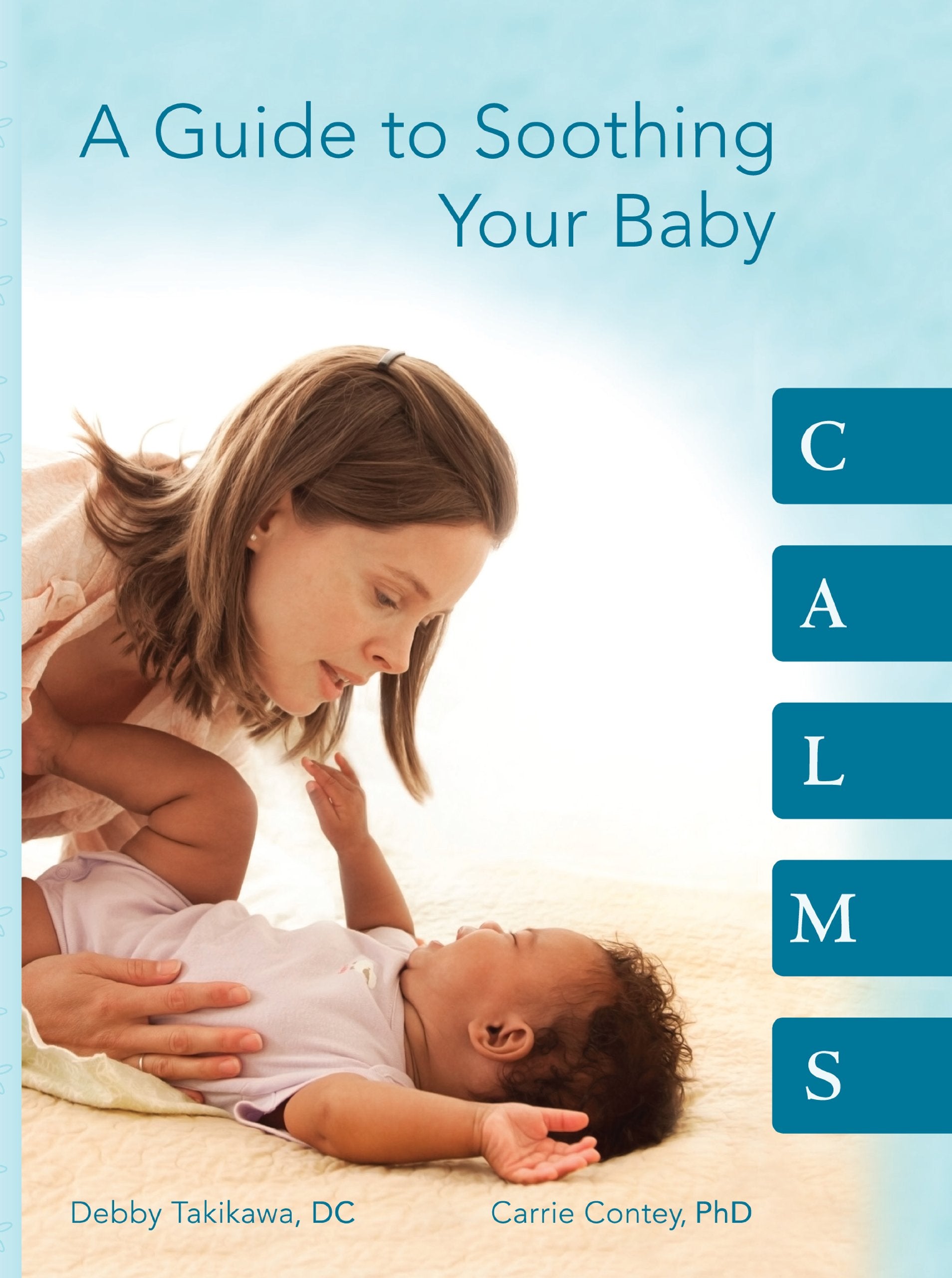 CALMS A Guide to Soothing Your Baby,Used