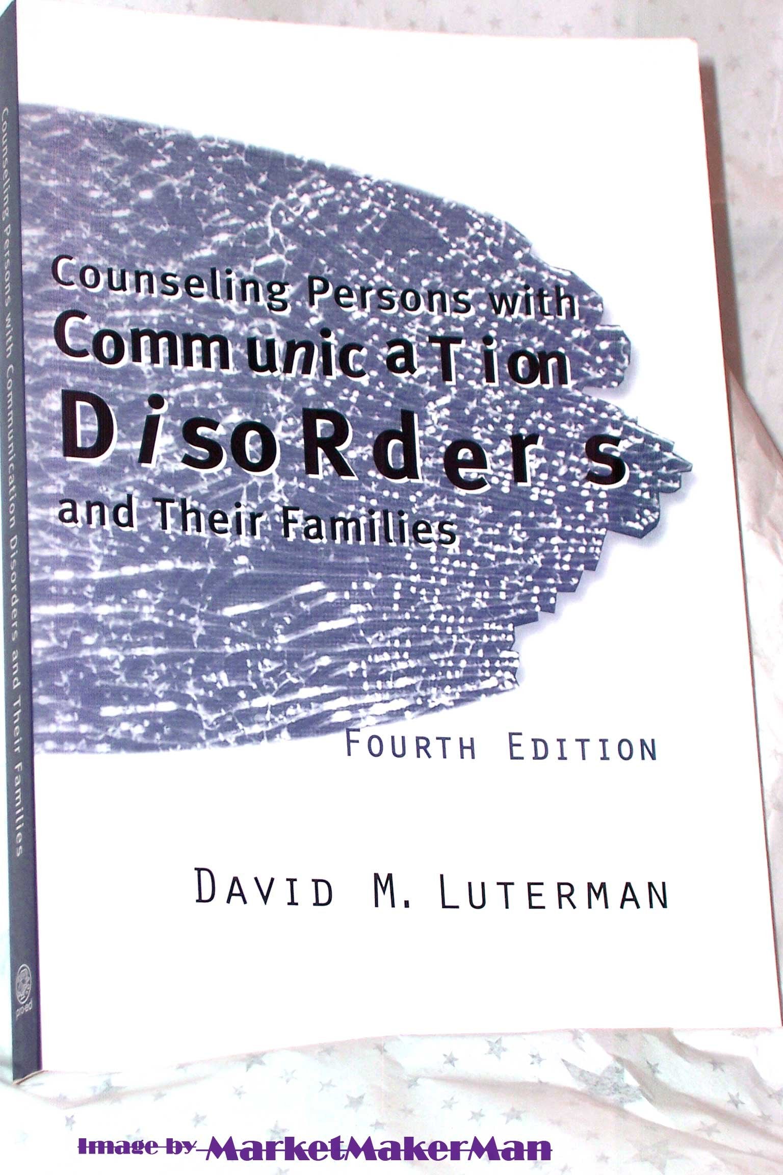 Counseling Persons with Communication Disorders and Their Families, 4th Edition,Used