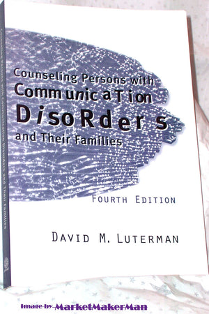 Counseling Persons with Communication Disorders and Their Families, 4th Edition,Used