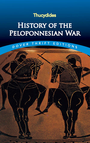 History Of The Peloponnesian War (Dover Thrift Editions: History),New