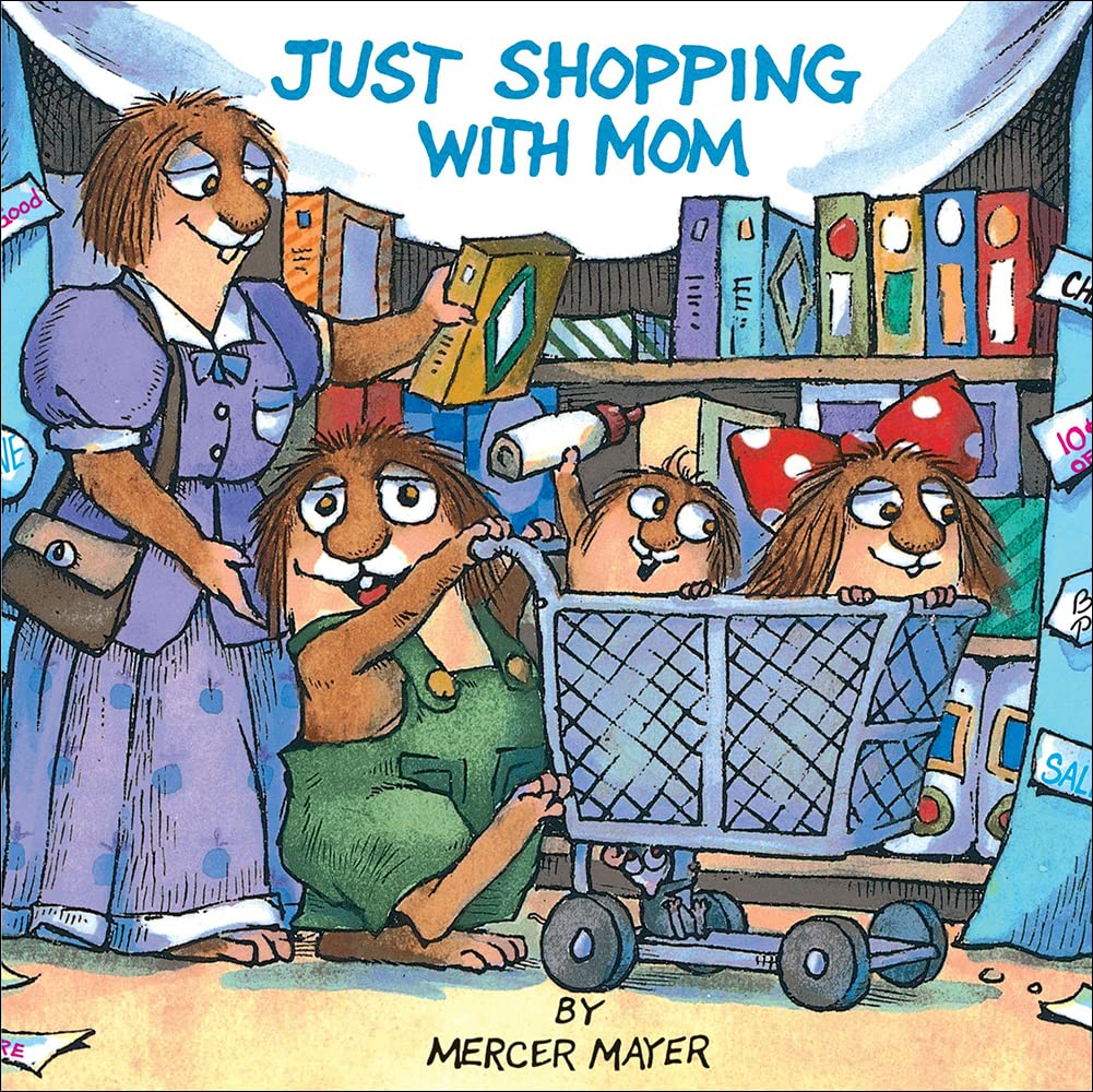 Just Shopping With Mom (Turtleback School & Library Binding Edition) (Mercer Mayer's Little Critter (Pb)),New