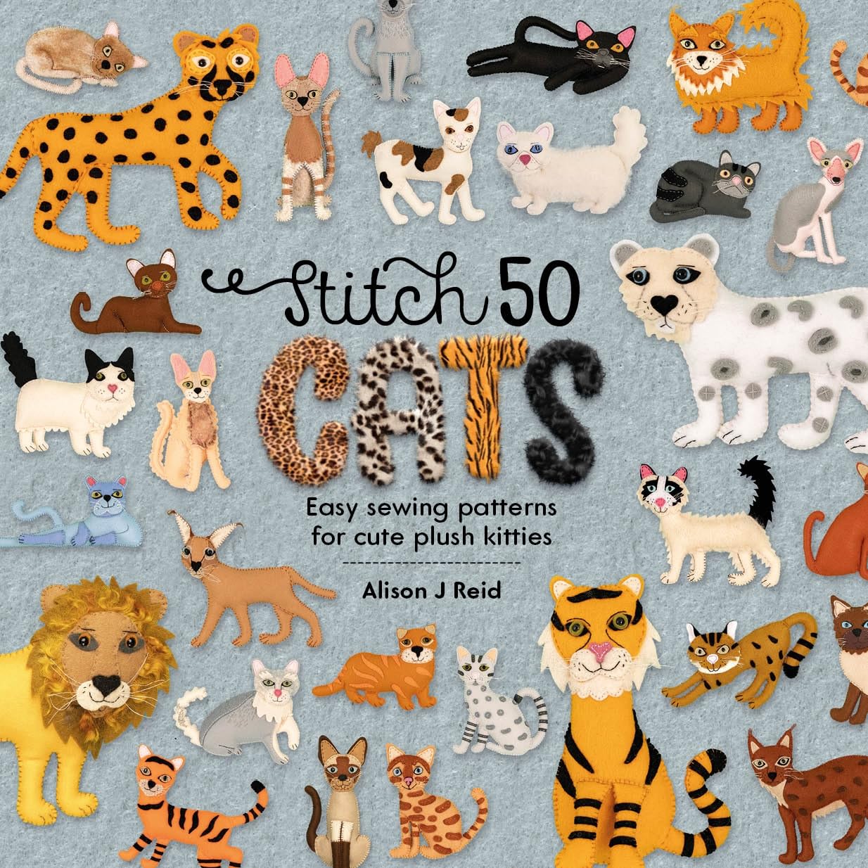 Stitch 50 Cats: Easy sewing patterns for cute plush kitties (Stitch 50, 2),Used