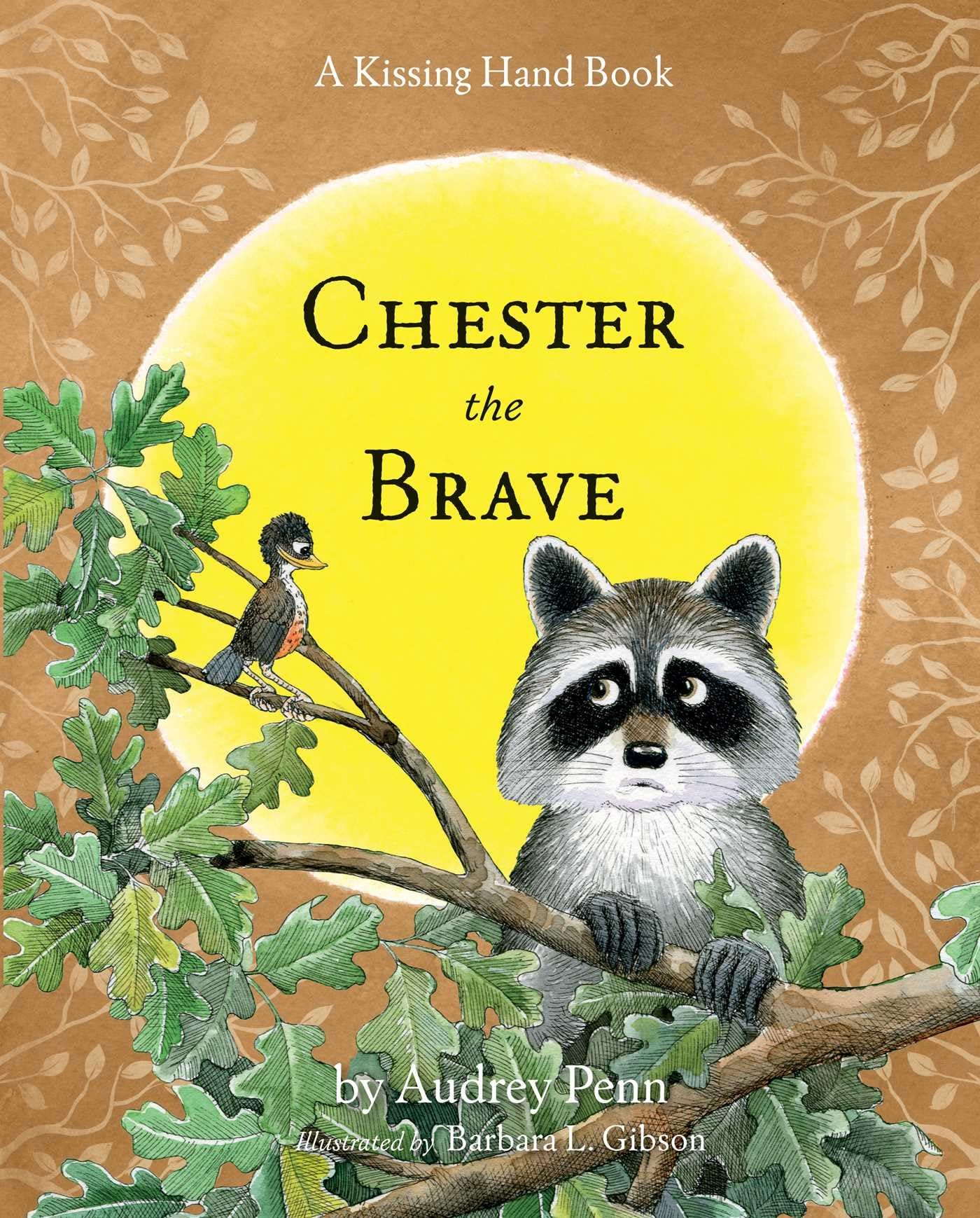 Chester The Brave (The Kissing Hand Series)
