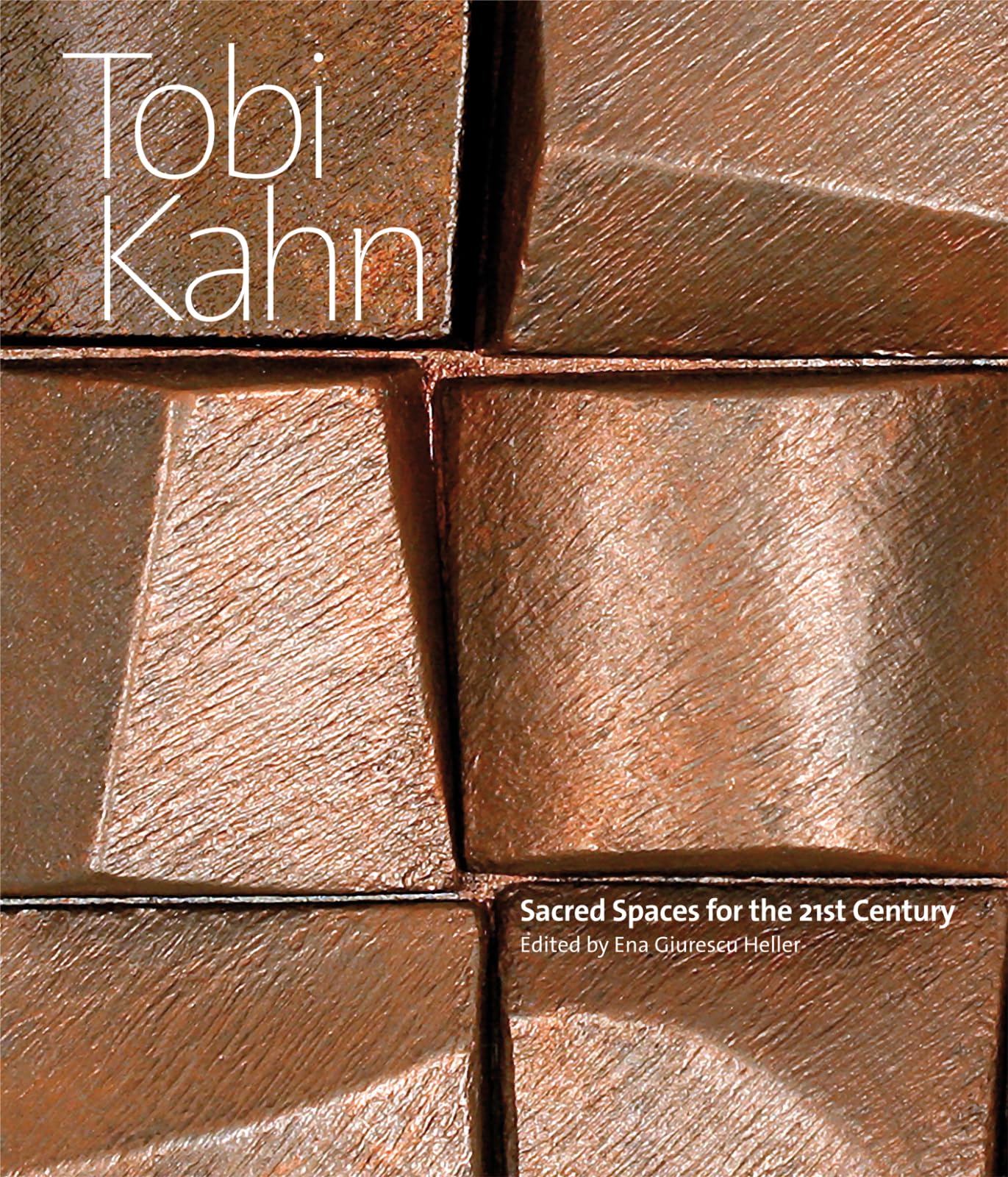 Tobi Kahn: Sacred Spaces for the 21st Century,Used
