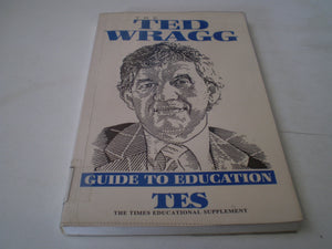 The Ted Wragg Guide to Education,Used