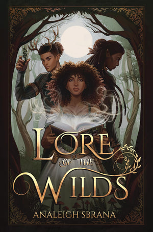 Lore Of The Wilds: A Novel (The Lore Of The Wilds Duology, 1),New