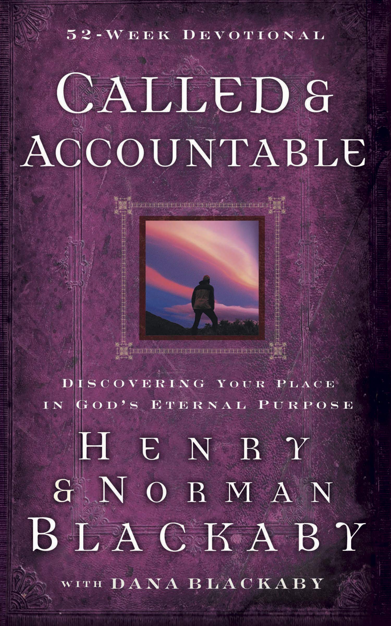 Called and Accountable 52Week Devotional: Discovering Your Place in God's Eternal Purpose,Used